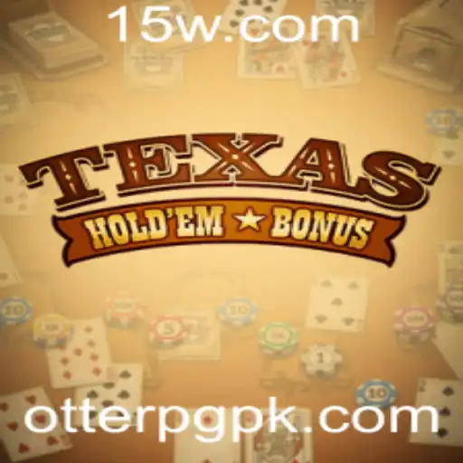 Descubra as Regras do Texas Hold'em Bonus e a Nova Tendência: Otterpg